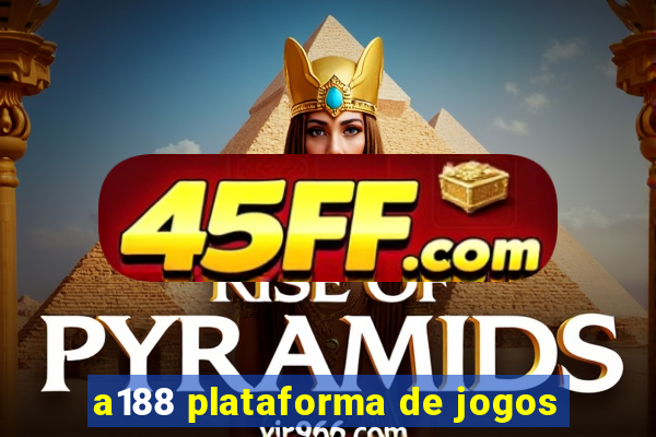 a188 plataforma de jogos